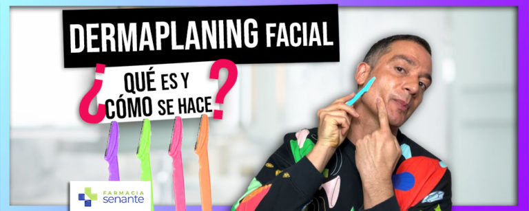 Dermaplaning facial Que es Dermaplaning Opiniones Farmacia Senante